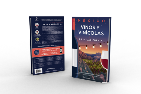Guía Vinitacora: Vinos y Vinícolas de Baja California, México Cuarta Edición